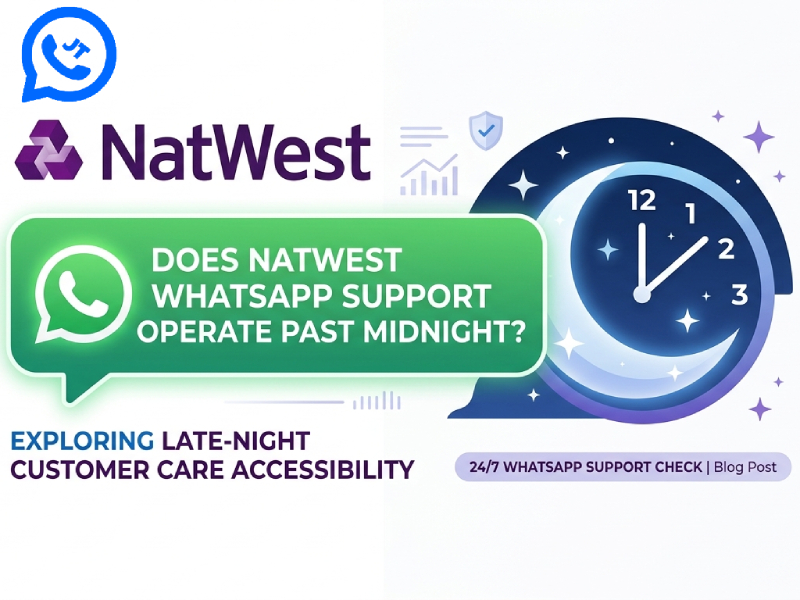 Does NatWest WhatsApp Support Operating Past Midnight?