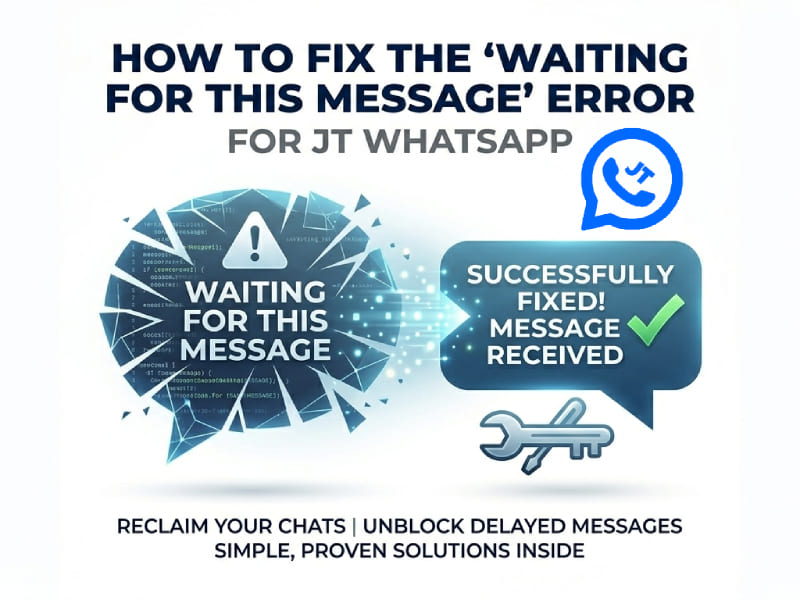 How to Fix the "Waiting for This Message" Error on JT WhatsApp?